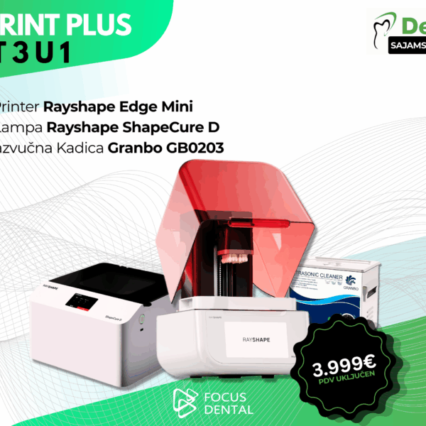 Promotivni plakat za Dentex sajamsku ponudu tvrtke Focus Dental. Prikazuje 3D Print Plus Set 3 u 1: 3D printer RayShape Edge Mini, UV lampu ShapeCure D i ultrazvučnu kadicu Granbo GB0203, uz istaknutu cijenu od 3.999 € s PDV-om.