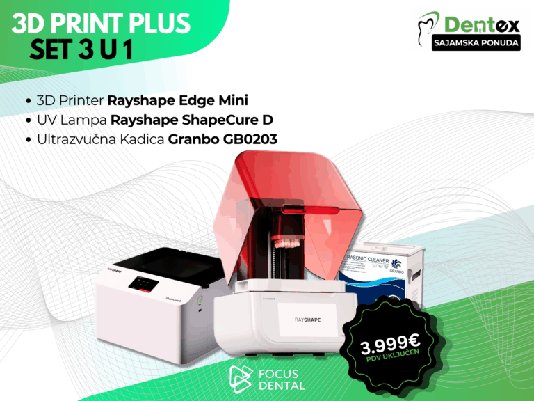 Promotivni plakat za Dentex sajamsku ponudu tvrtke Focus Dental. Prikazuje 3D Print Plus Set 3 u 1: 3D printer RayShape Edge Mini, UV lampu ShapeCure D i ultrazvučnu kadicu Granbo GB0203, uz istaknutu cijenu od 3.999 € s PDV-om.